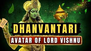 DHANVANTARI: God of Ayurveda and Avatar of Lord Vishnu