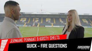 Jermaine Pennant & Kirsty Shelts | Quick Fire Questions | BSMI Media