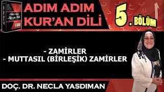 Adım Adım Kur'an Dili Kitabından 5.BÖLÜM (Sayfa 46-49 Arası) Necla Yasdıman ile Arapça Dersleri