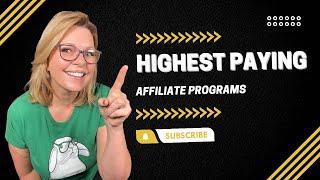 How to Find the HIGHEST Paying Affiliate Programs for 2023 $$$