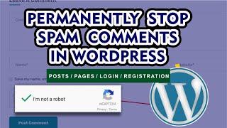 Permanently Stop Spam  Comments on WordPress - Add reCAPTCHA To WordPress Post Comment Form 2023