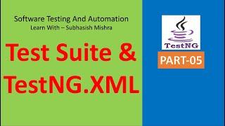 05 - Create Test Suite in TestNG and Execute from TestNG.XML