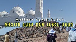 City Tour Kota Madinah ke MASJID QUBA dan JABAL UHUD Terkini