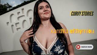 Xanthia Efthymiou...Curvy Plus Size Model Wiki-Body Positivity-BBW Fashion Model-Instagram Star-Bio