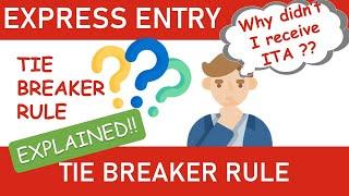 What is the TIE-BREAKER RULE in EXPRESS ENTRY DRAWS? EXPLAINED!