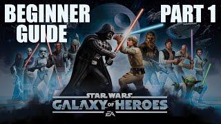 Star Wars Galaxy of Heroes - Beginner Guide Part 1 - How to get started plus Tips / Tricks!