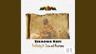 Sikadwa Kofi (feat. Sexa & Nsoroma)