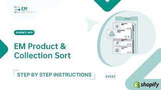 EM Product and Collection Sort App | Step-by-Step Instructions