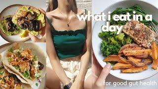 WHAT I EAT IN A DAY/ for good gut health