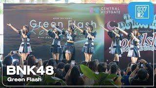 BNK48 - Green Flash @ BNK48 18th Single x CGM48 9th Single  Roadshow [Overall 4K 60p] 250308