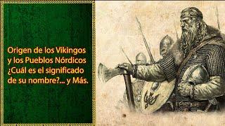 ¿Cuál fue el Origen de los Vikingos y Significado de su Nombre? | Historia y Cultura de los Vikingos