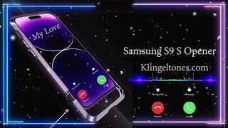 Samsung S9 S Opener Klingeltöne kostenloser Download auf Klingeltones.com