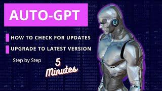 Update Auto-GPT to latest version in 5 Minutes – Auto GPT how to check updates and upgrade AutoGPT