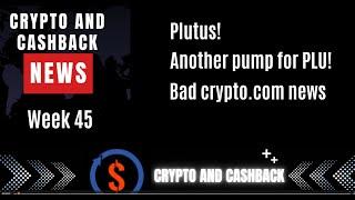 Crypto and cashback news week 45. News about Plutus, breakout for PLU and Crypto.com news.