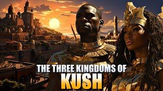 THE CUSHITES AND THEIR 3 KINGDOMS