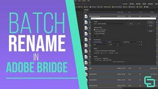 Batch Rename Files and Sequences in Adobe Bridge