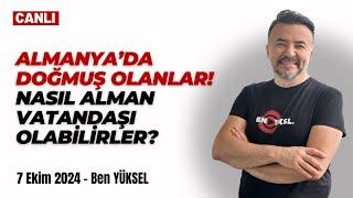  ALMANYA'DA DOĞUP TÜRKİYE'YE DÖNENLER! NASIL ALMAN VATANDAŞI OLABİLİRLER? @benyuxel