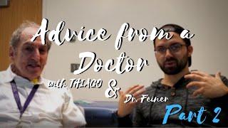 Advice from a Doctor | Dr. Feiner | Part 2