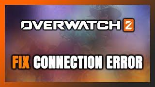 How to FIX Overwatch 2 Connection Error / Server Error!