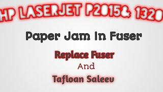 How To Resolved Paper Jam In Fuser Area issue in Hp Laserjet Printer