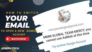 Cannot use Admob At this time. (issue solved). How to switch your email to open a new Admob account.