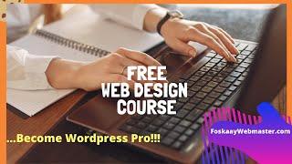 Web Design 2020: FREE WEB DESIGN COURSE 2020/2021| Wordpress For Beginner 2021-100DaysWordpressPro