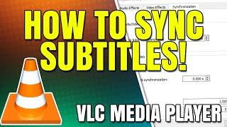 How to Adjust Subtitle Speed to Sync in VLC Media Player