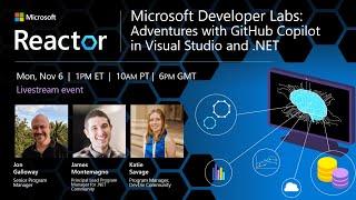 Microsoft Developer Labs: Adventures with GitHub Copilot in Visual Studio and .NET