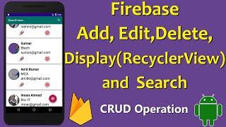 Firebase crud operations android |  Firebase Add Update Delete and Display in Android