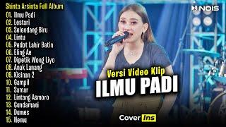 Shinta Arsinta - Ilmu Padi | Full Album Terbaru 2024