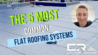 5 Most Common Flat Roofing Systems