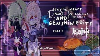 Genshin Impact React To Honkai Impact And Genshin Edits️50k Special!!!!