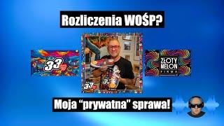 Rozliczenia WOŚP To moja prywatna sprawa