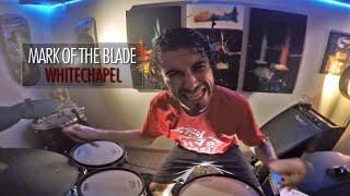 Mark of The Blade - WHITECHAPEL [DRUM COVER] GUI FIGUEIREDO