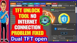 TFT Unlock Tool No Internet Connection Problem FIXED | TFT Unlocker Tool Free 2024 Auto Update fixed