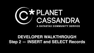 Cassandra Developer Walkthrough — Step 2: INSERT and SELECT Records