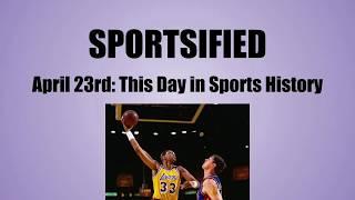 April 23rd: This Day in Sports History