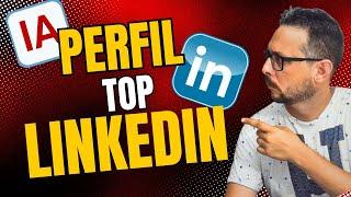 Perfil TOP LinkedIn 2024 con ChatGPT, Gemini y Copilot.