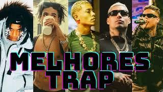 PLAYLIST   TRAP QUE FIZERAM HISTORIA 2022 MELHORES TRAP