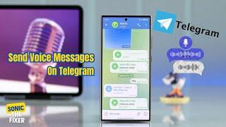 How to Send Voice Messages on Telegram: Step-by-Step Guide