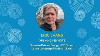 DDD and LLMs - Eric Evans - Explore DDD 2024