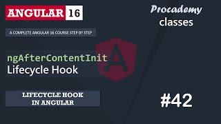 #42 ngAfterContentInit Lifecycle Hook | Lifecycle Hooks in Angular | A Complete Angular Course