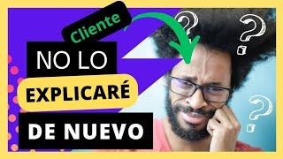 ¿Les ha pasado?  !Cliente NO Quiere  Explicar Su Requerimiento! Importancia de Detallar Necesidad