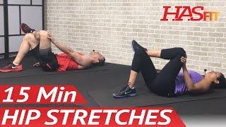 15 Min Hip Stretches: Hip Stretching Exercises for Hip Pain - Hip Stretch & Rehab Mobility Drills