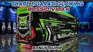 SHARE 3 GARASI GLOWING   BUSSID V4.3.4 , BONUS SUPIR