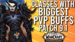 These Classes Are Getting The BIGGEST BUFFS Going Into 9.1 Shadowlands! - WoW: Shadowlands 9.0.5