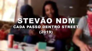 Stevão NDM - Cada Passo Dento Street (Dir. by Fazi Aconteci Prod)