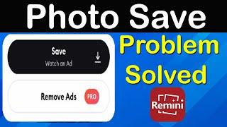 How To Fix Remini App Photo Not Saved Problem Solved | Remini Photo Not Save in Gallery