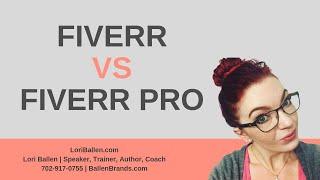 What is the Difference Between Fiverr and Fiverr Pro?