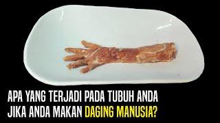 Apa Yang Terjadi Pada Tubuh Anda Jika Anda Makan Daging Manusia?